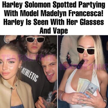 Harley Solomon Partying With Madelyn Francesca