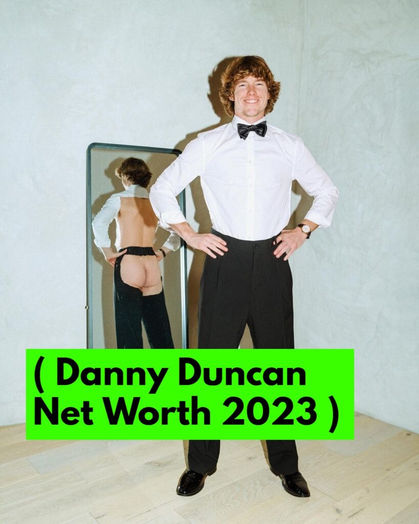 Danny Duncan Net Worth 2023