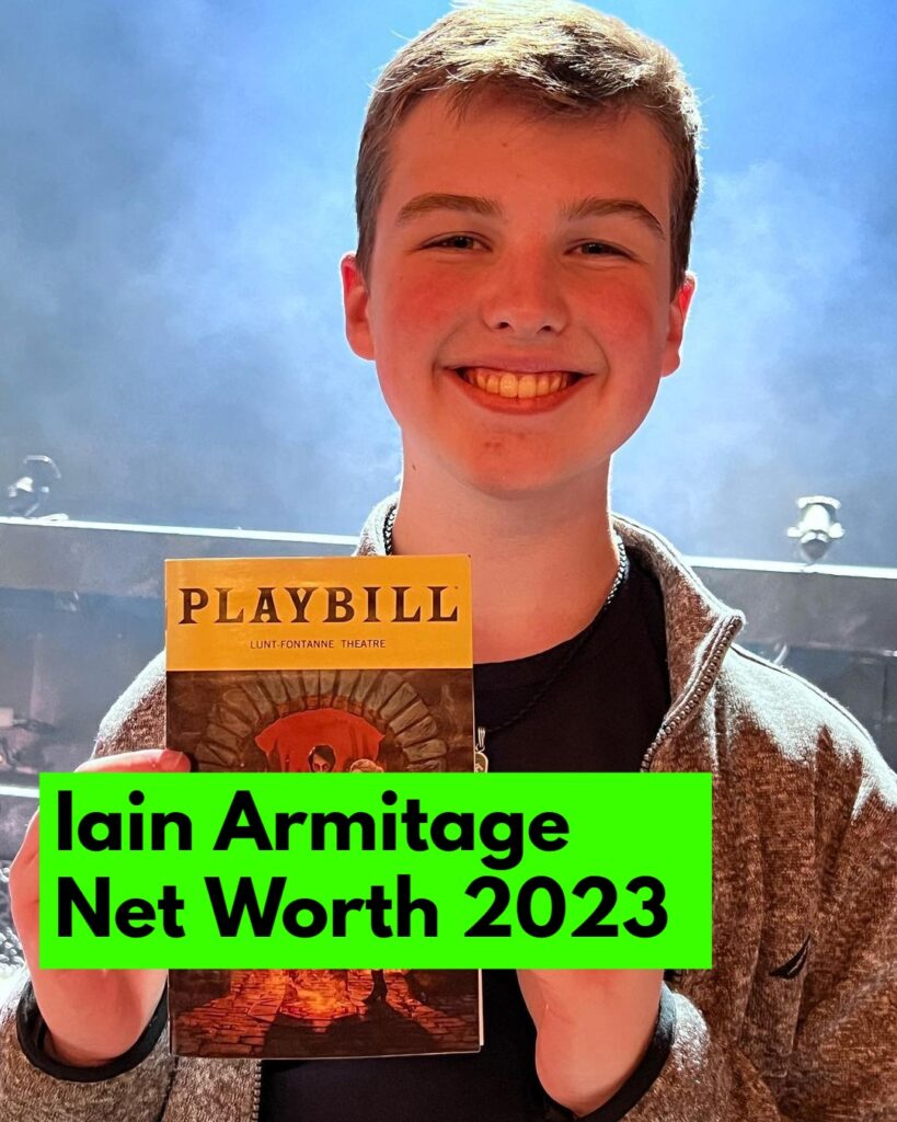 Iain Armitage Net Worth